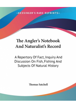 The Angler's Notebook And Naturalist's Record
