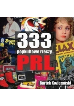 333 popkulturowe rzeczy PRL