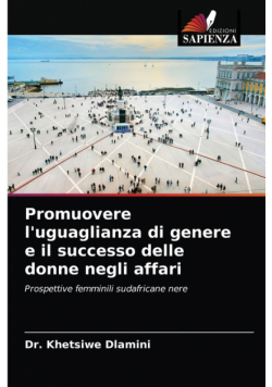 Promuovere l'uguaglianza di genere e il successo delle donne negli affari