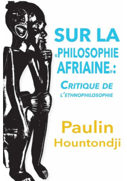 Sur La Philosophie Africaine. Critique de Liethnophilosophie