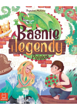 Baśnie i legendy polskie. Oprawa miękka