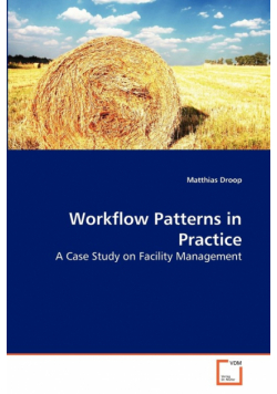 Workﬂow Patterns in Practice