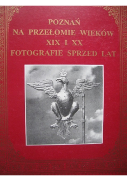 Poznań na przełomie wieków XIX i XX