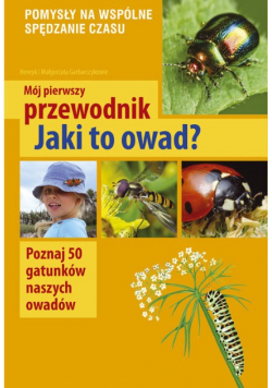 Mój pierwszy przewodnik Jaki to owad Nowa
