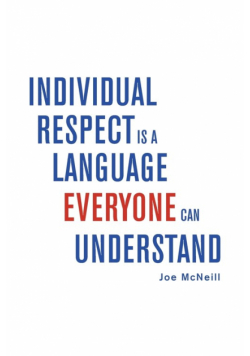 Individual Respect Is a Language Everyone Can Understand