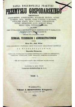 Nauka rozumowanej praktyki przemysłu gospodarskiego Tom I 1851 r.