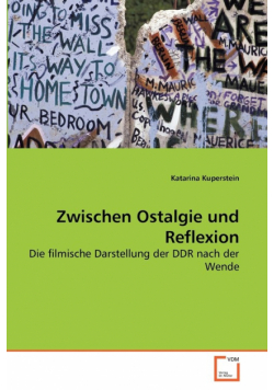 Zwischen Ostalgie und Reflexion