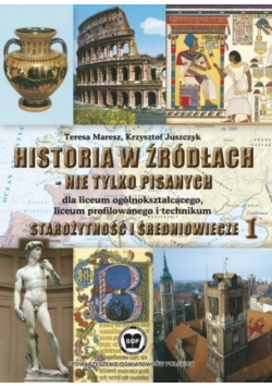 Historia w źródłach nie tylko pisanych Starożytność i średniowiecze 1