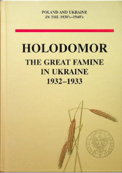 Holodomor The Great Famine in Ukraine 1932 1933
