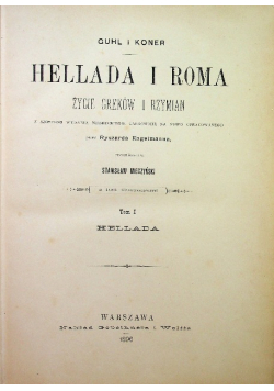 Hellada i Roma życie Greków i Rzymian Tom I i II 1896 r.