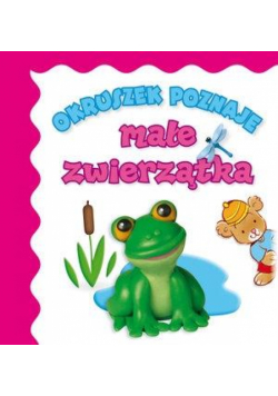 Okruszek poznaje - małe zwierzątka wyd.2017