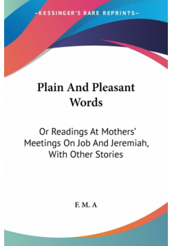 Plain And Pleasant Words