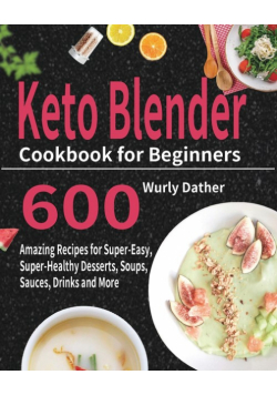 Keto Blender Cookbook for Beginners