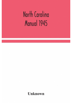 North Carolina manual 1945