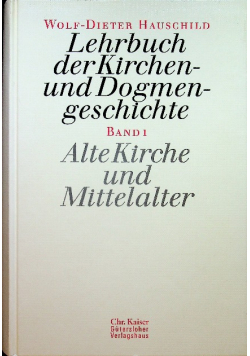 Lehrbuch der Kirchen und Dogmengeschichte band 1
