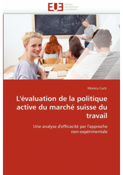 L''évaluation de la politique active du marché suisse du travail