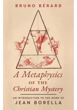 A Metaphysics of the Christian Mystery