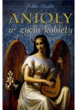 Anioły w życiu kobiety