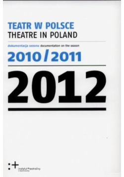 Teatr w Polsce dokumentacja sezonu 2012