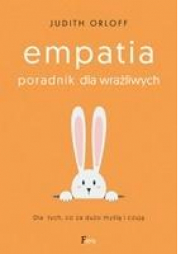 Empatia Poradnik dla wrażliwych