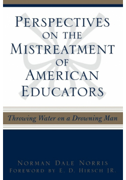 Perspectives on the Mistreatment of American Educators