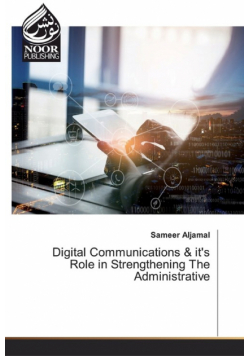 Digital Communications & it's Role in Strengthening The Administrative