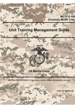 Unit Training Management Guide - MCTP 8-10A (Formerly MCRP 3-0A)