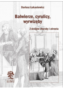 Balwierze, cyrulicy, wyrwizęby