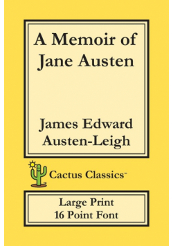 A Memoir of Jane Austen (Cactus Classics Large Print)