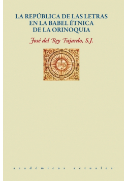 La República De Las Letras En La Babel Étnica De La Orinoquia