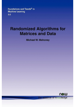 Randomized Algorithms for Matrices and Data