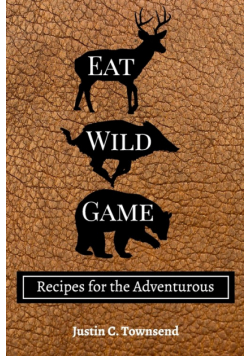Eat Wild Game