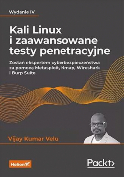 Kali Linux i zaawansowane testy penetracyjne