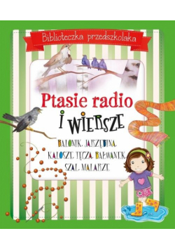 Biblioteczka przedszkolaka. Ptasie radio i wiersze