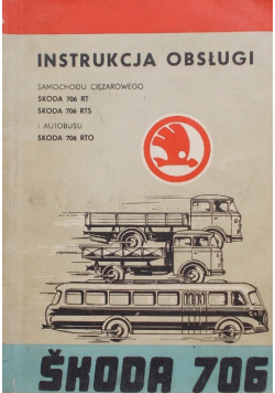 Instrukcja obsługi samochodu ciężarowego Skoda 706