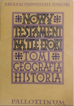Nowy Testament na tle epoki Tom I