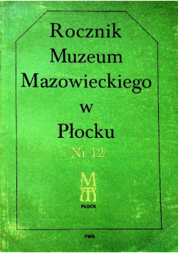 Rocznik muzeum mazowieckiego w Płocku 12