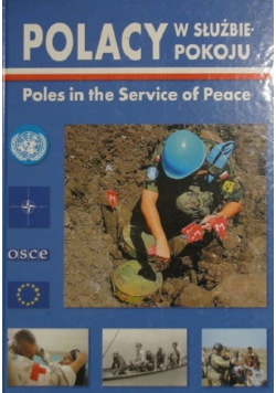 Polacy w służbie pokoju Poles in the service