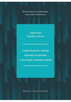 Uwarunkowania rozwoju logistyki przyszłości..