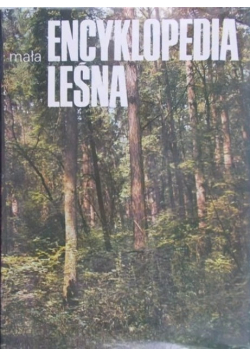 Mała Encyklopedia leśna