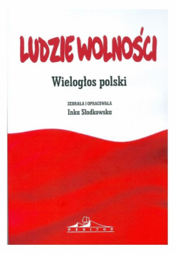 Ludzie wolności Wielogłos polski