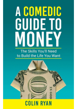 A Comedic Guide to Money