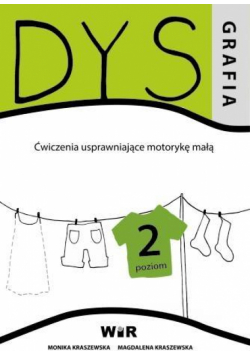 Dysgrafia. Ćwiczenia uspraw. motorykę małą 2