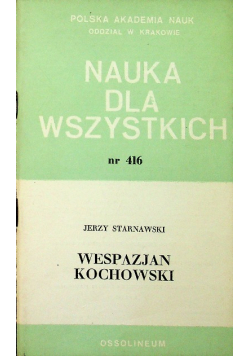 Nauka dla wszystkich Nr 416 Wespazjan Kochowski