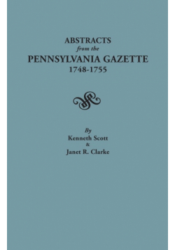 Abstracts from the Pennsylvania Gazette, 1748-1755
