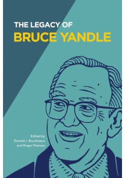 The Legacy of Bruce Yandle
