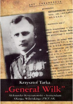 Generał Wilk Aleksander Krzyżanowski