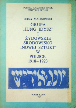 Grupa Jung Idysz i żydowskie środowisko Nowej Sztuki w Polsce 1918 1923