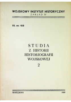 Studia z historii historiografii wojskowej 2 1989