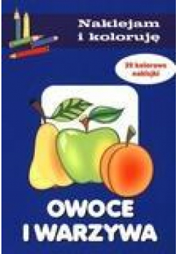 Naklejam i Koloruję - Owoce i warzywa